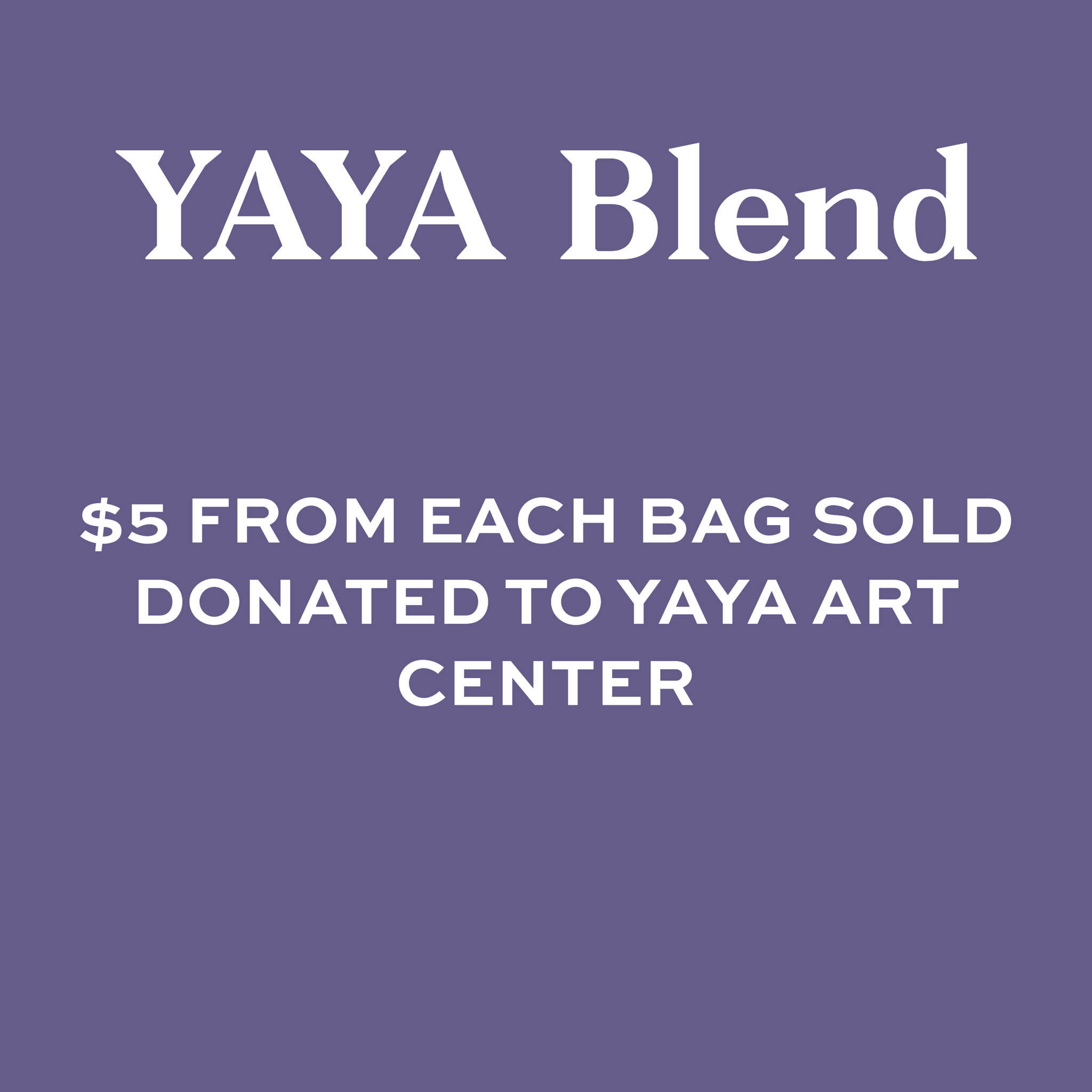 YAYA Blend | Limited Edition